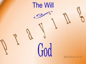 Matthew 6 10 the will of God